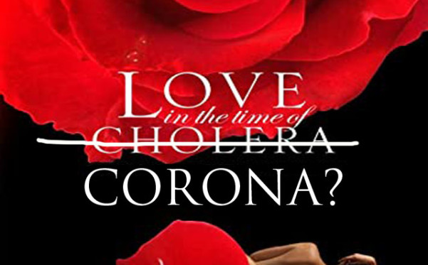 Love in the Time of Corona